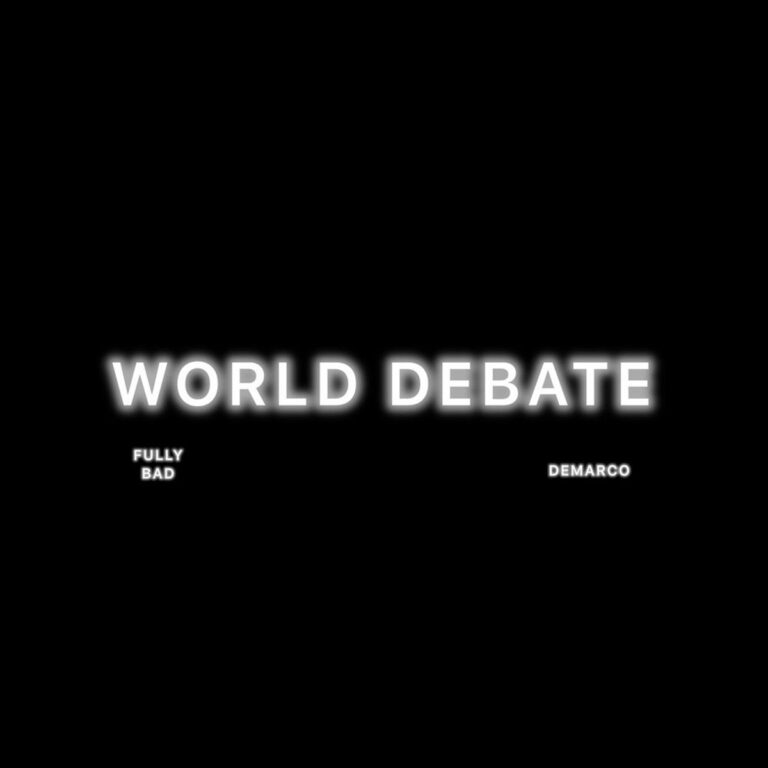 Fully Bad & Demarco – World Debate Fully Bad & Demarco - World Debate