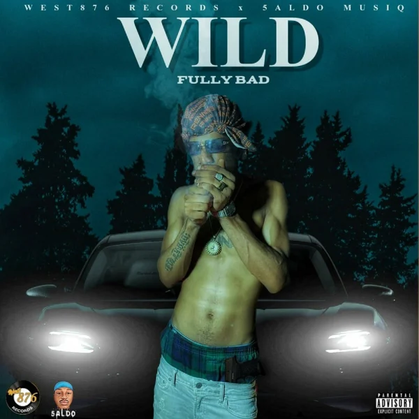 Fully Bad - Wild