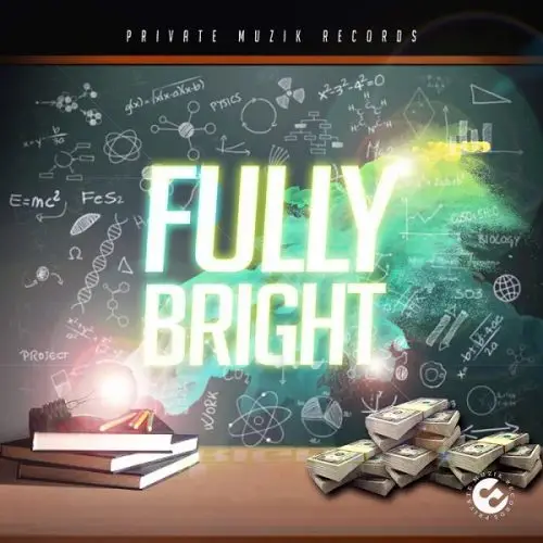 fully bright riddim - private muzik