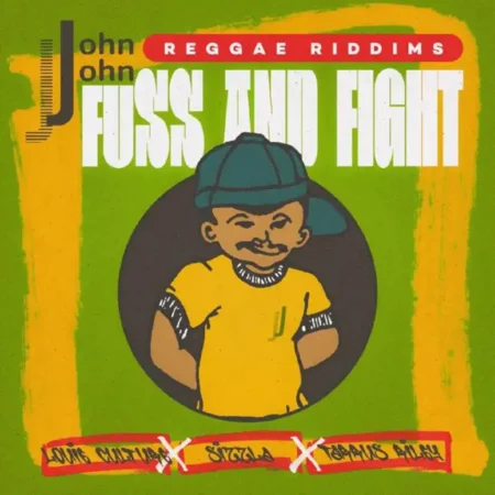 Fuss & Fight Riddim – John John Recordings Fuss & Fight Riddim - John John Recordings
