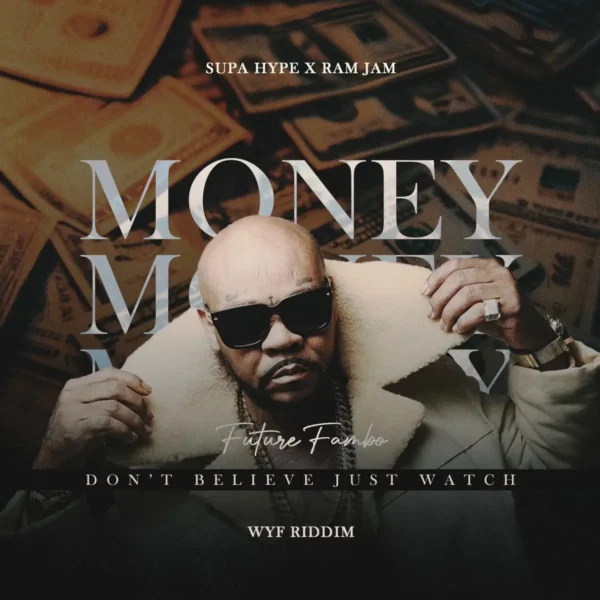 Future Fambo - Money (Wyfl Riddim)