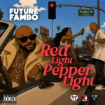 Future Fambo – Red Light Pepper Light