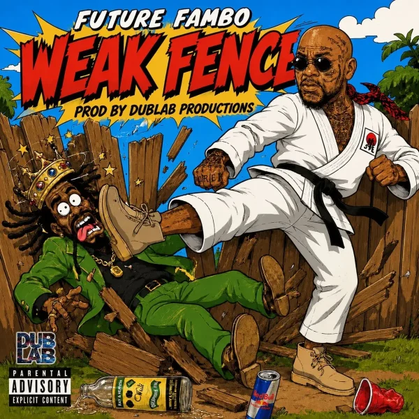 Future Fambo - Weak Fence Future Fambo - Weak Fence