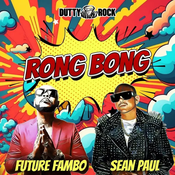 Future Fambo X Sean Paul - Rong Bong