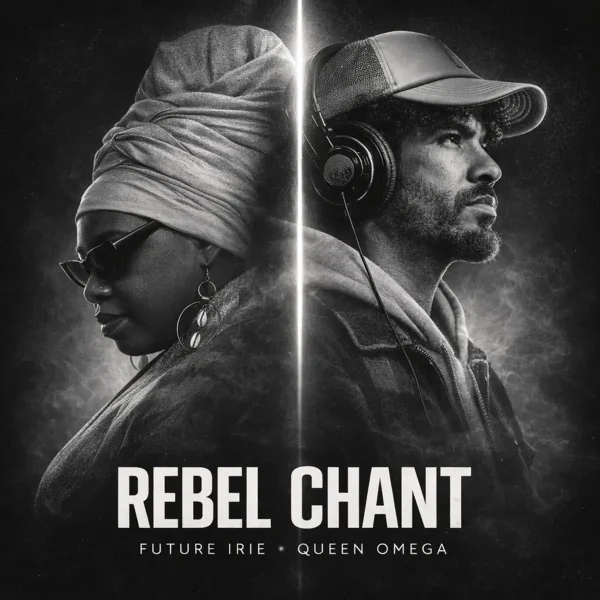 Future Irie X Queen Omega - Rebel Chant