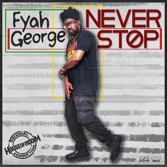 Fyah George - Never Stop