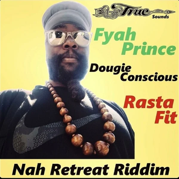 Fyah Prince & Dougie Conscious - Rasta Fit