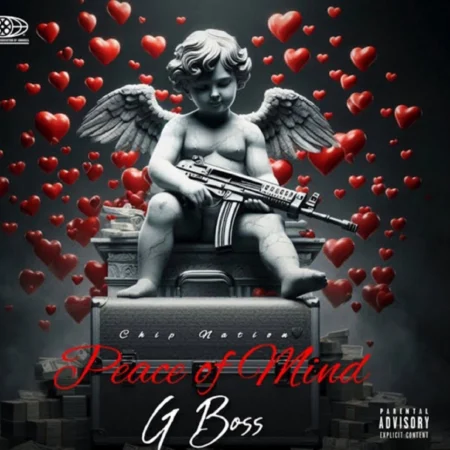 G Boss, Chip Nation - Peace Of Mind