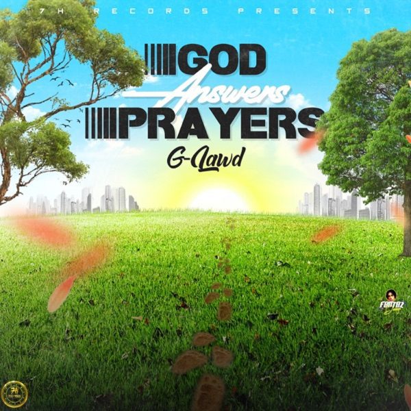 g-lawd - god answers prayers