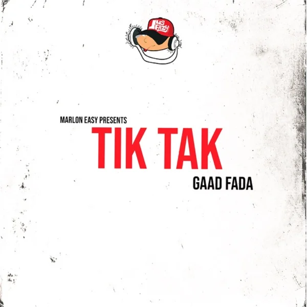 Gaad Fada - Tik Tak