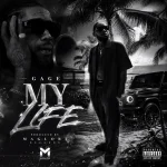 Gage – My Life