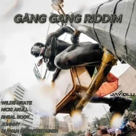 Gang Gang Riddim – Jay-Blu Gang Gang Riddim - Jay-blu
