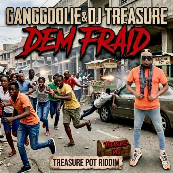 Ganggoolie & Dj Treasure - Dem Fraid