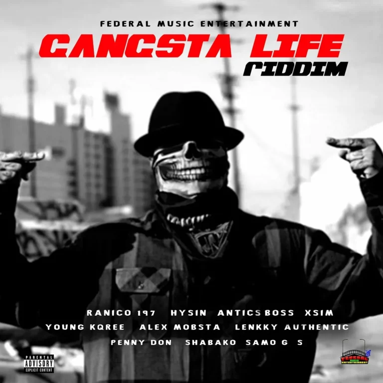 Gangsta Life Riddim - Federal Music Entertainment
