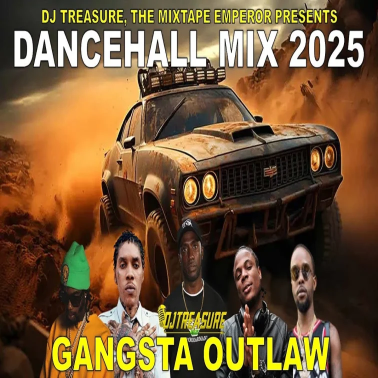 Gangsta Outlaw Dancahall Mix - Dj Treasure