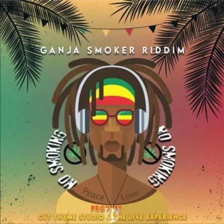 ganja smoker riddim - cut thyme studio