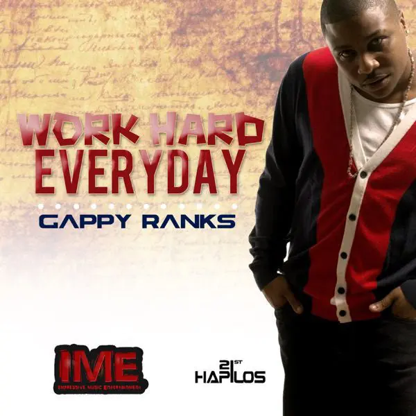 gappy ranks - work hard everday