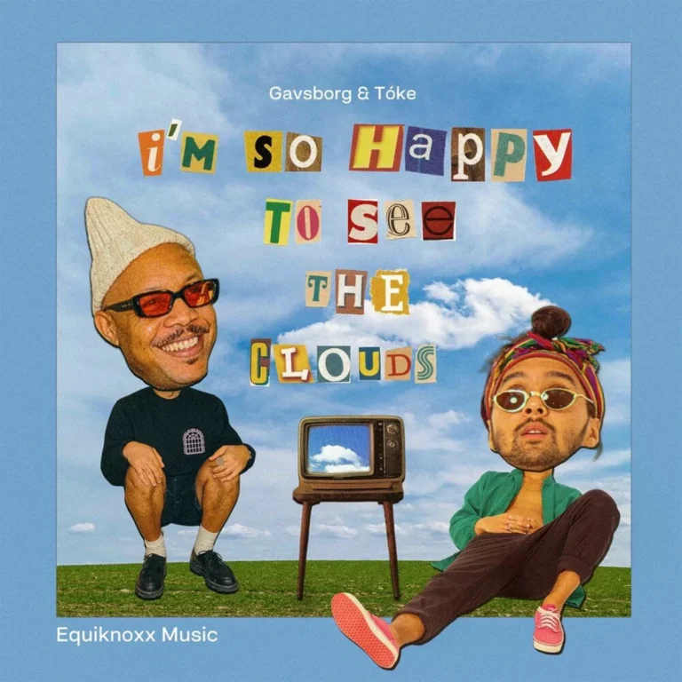 Gavsborg & Tóke - I'm So Happy To See The Clouds