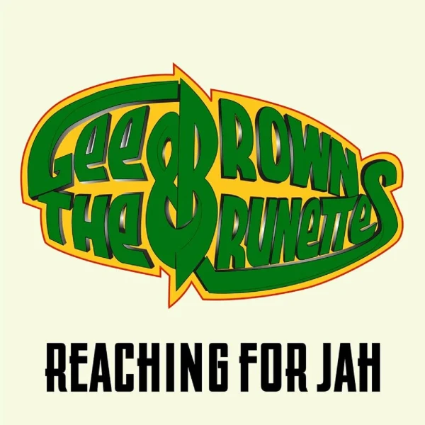 Gee Brown & The Brunettes - Reaching For Jah