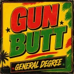 General Degree – Gun Butt (Remaster)