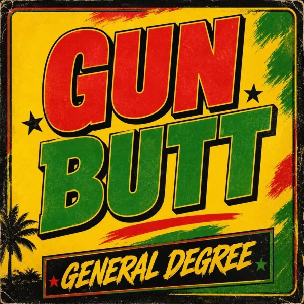 General Degree – Gun Butt (Remaster) General Degree - Gun Butt (Remaster)