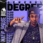 General Degree x Mafio House – Slow