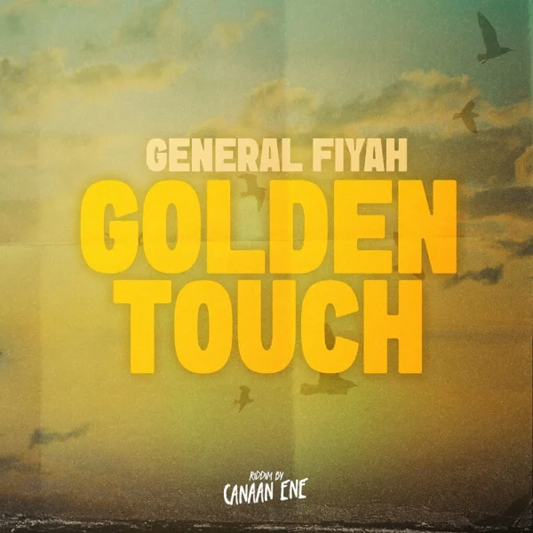 General Fiyah - Golden Touch