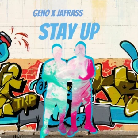 Geno X Jafrass - Stay Up