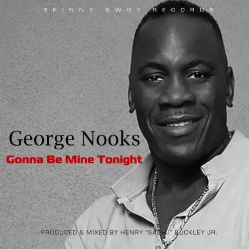 george nooks - gonna be mine tonight