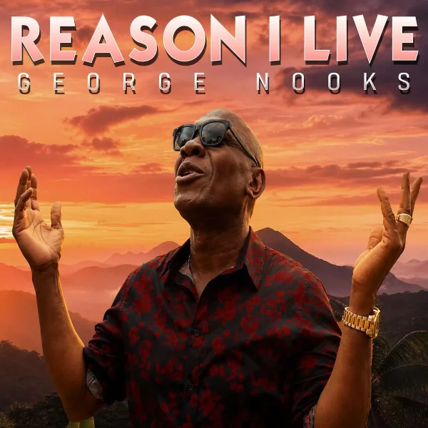 George Nooks - Reason I Live George Nooks - Reason I Live