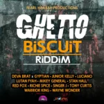 Ghetto Biscuit Riddim – Pearl Haabah Productions