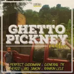 Ghetto Pickney Riddim – Bigs Records