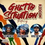 Ghetto Situation Riddim – Street Rockaz Family