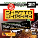 Ghetto Whiskey Riddim – Di Ranx Produciton