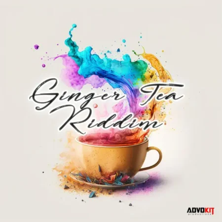 Ginger Tea Riddim – AdvoKit Productions Ginger Tea Riddim - Advokit Productions