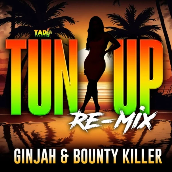 Ginjah & Bounty Killer - Tun Up Re-mix