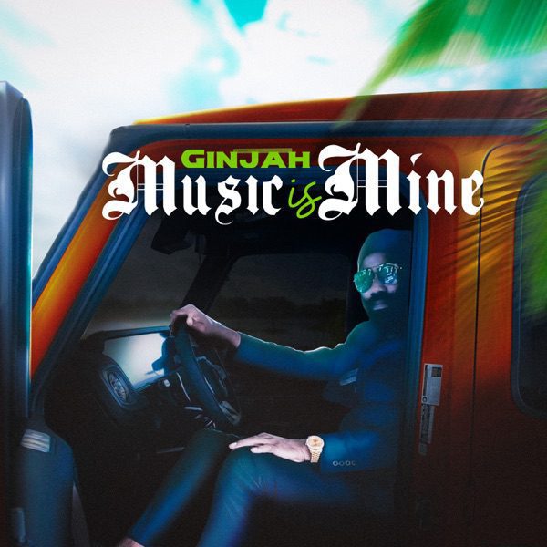 Ginjah - Music Is Mine (album)