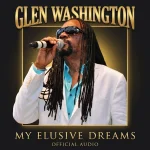 Glen Washington – My Elusive Dreams