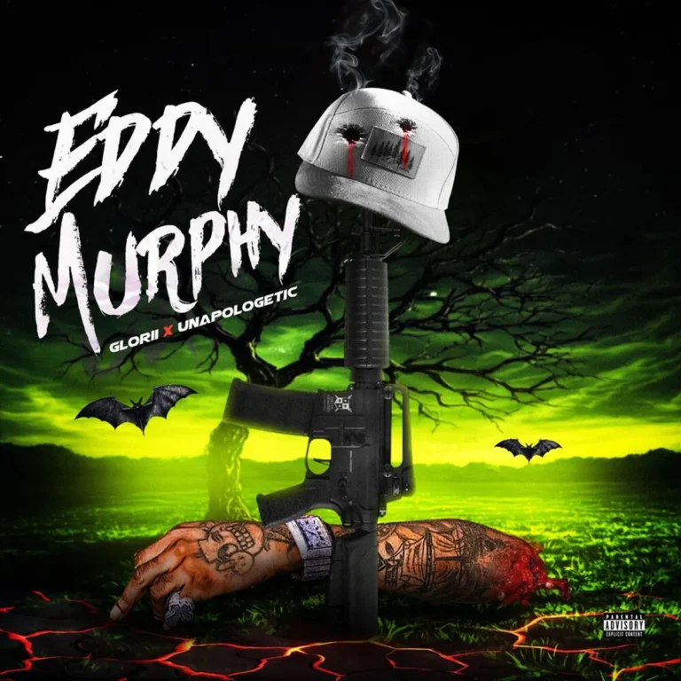 Glorii X Unapologetic - Eddy Murphy