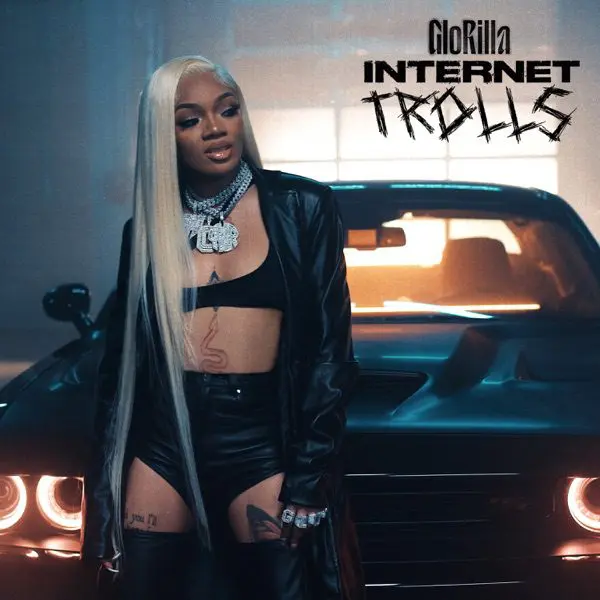 glorilla - internet trolls