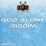 God Alone Riddim – The Federation family