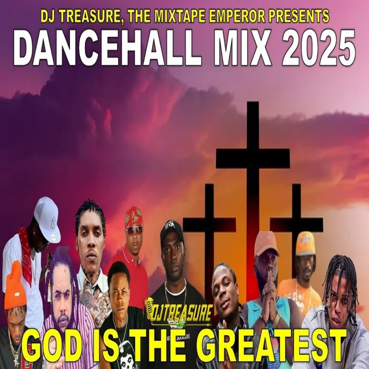 God Is The Greatest Dancehall Mix - Dj Treasure