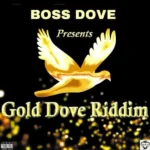 Gold Dove Riddim – Boss Dove Llc
