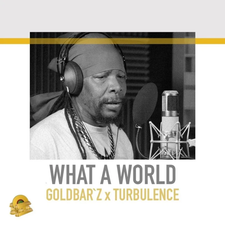 Goldbar'z X Turbulence - What A World