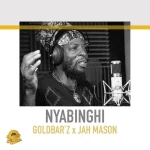 Goldbar`z x Jah Mason – Nyabinghi