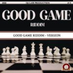 Good Game Riddim – DJ C-Air Production