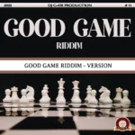 Good Game Riddim – DJ C-Air Production