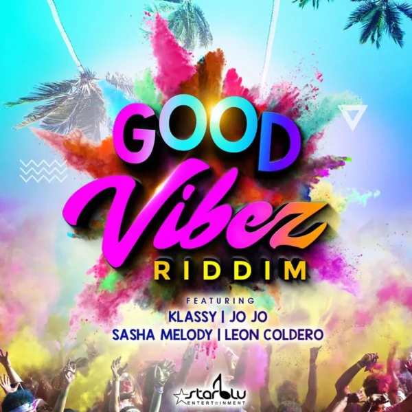 Good Vibez Riddim - Starblu Entertainment