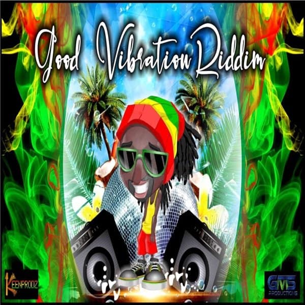 good vibration riddim - gms productions