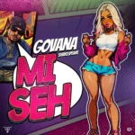 Govana x Shakespeare – Mi Seh
